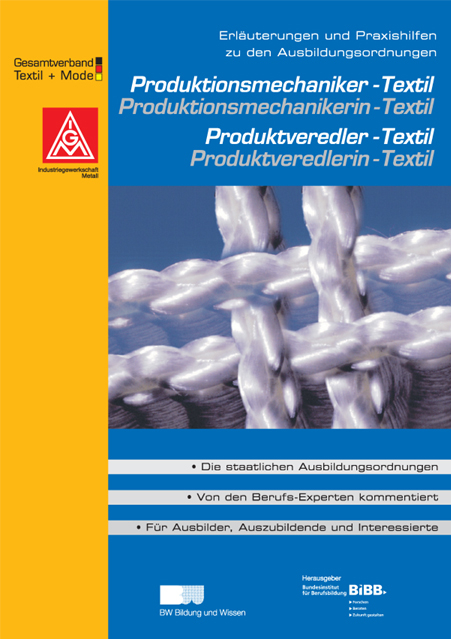 Produktionsmechaniker - Textil Produktionsmechanikerin - Textil. Produktveredler - Textil. Produktveredlerin - Textil