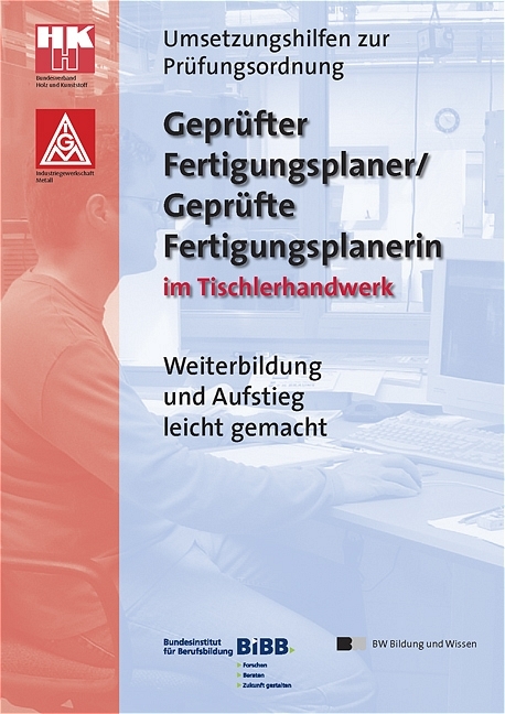 Gepr&uuml;fter Fertigungsplaner /Gepr&uuml;fte Fertigungsplanerin im Tischlerhandwerk