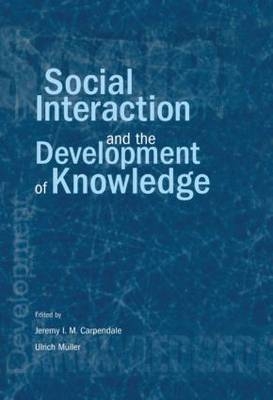 Social Interaction and the Development of Knowledge - 