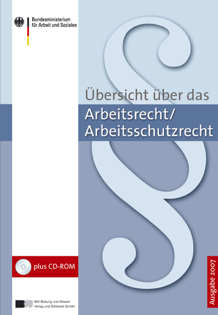 &Uuml;bersicht &uuml;ber das Arbeitsrecht /Arbeitsschutzrecht