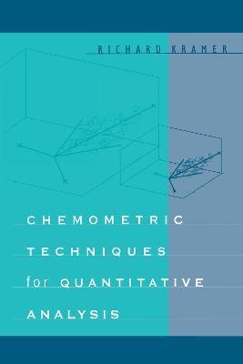 Chemometric Techniques for Quantitative Analysis - Richard Kramer