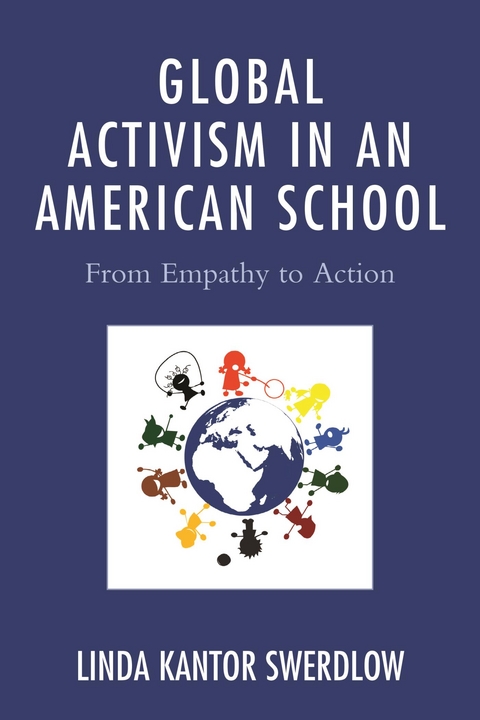 Global Activism in an American School -  Linda Kantor Swerdlow