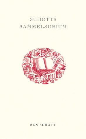 Schotts Sammelsurium - Ben Schott
