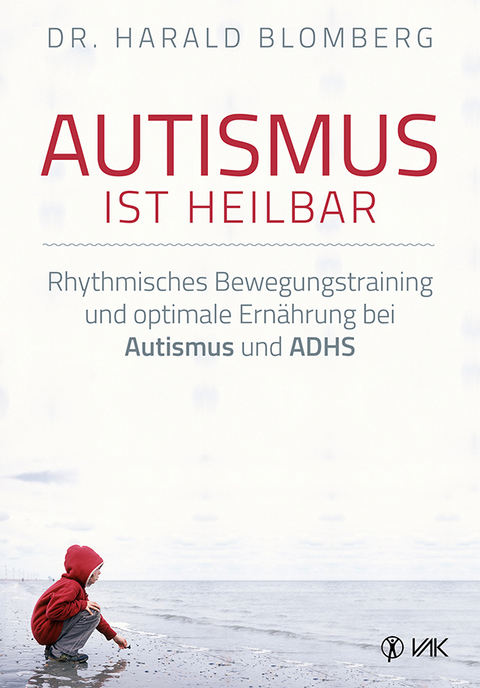 Autismus ist heilbar - Dr. Harald Blomberg