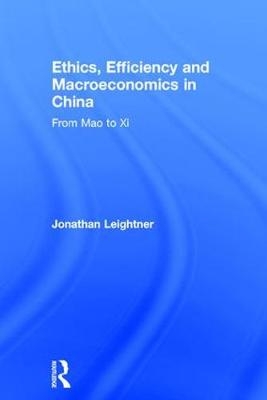 Ethics, Efficiency and Macroeconomics in China -  Jonathan Leightner
