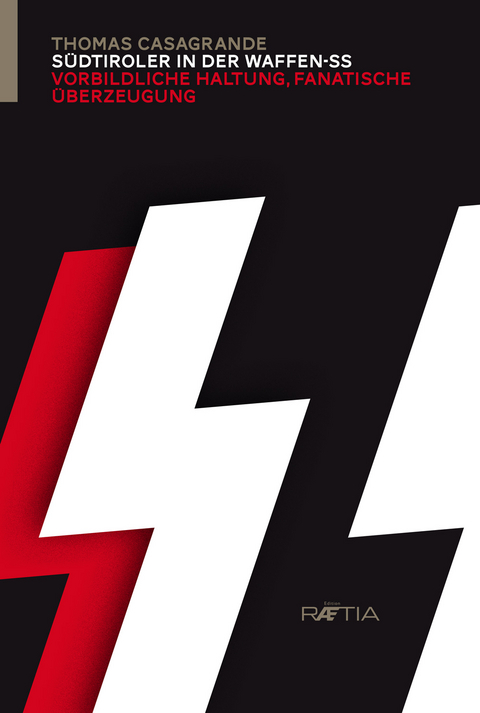 S&uuml;dtiroler in der Waffen-SS - Thomas Casagrande