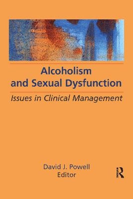 Alcoholism and Sexual Dysfunction - Bruce Carruth