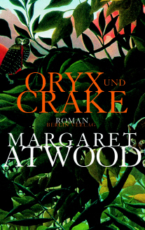 Oryx und Crake - Margaret Atwood