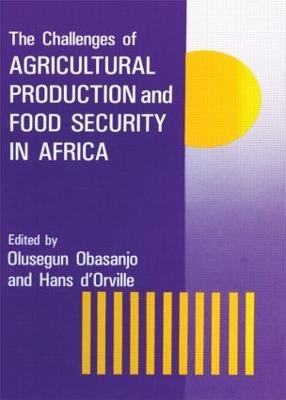 The Challenges Of Agricultural Production And Food Security In Africa - 