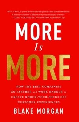 More Is More -  Blake Morgan
