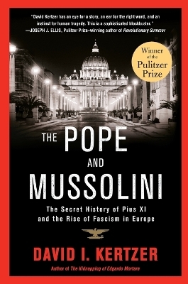 The Pope and Mussolini - David I. Kertzer