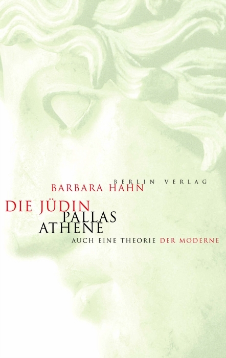 Die J&uuml;din Pallas Athene - Barbara Hahn