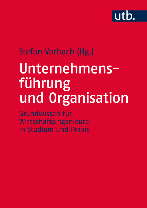 Unternehmensf&uuml;hrung und Organisation - 