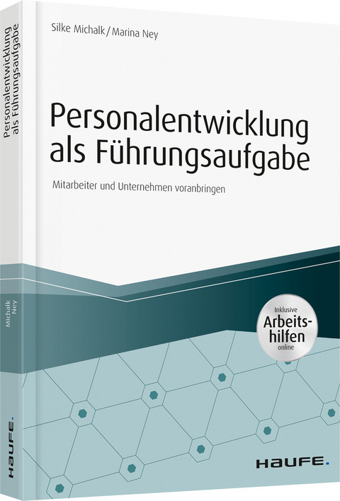 Personalentwicklung als F&uuml;hrungsaufgabe - inkl. Arbeitshilfen online - Silke Michalk, Marina Ney
