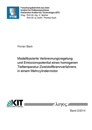 Modellbasierte Verbrennungsregelung und Emissionspotential eines homogenen Tieftemperatur-Zweistoffbrennverfahrens in einem Mehrzylindermotor