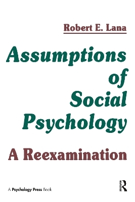 Assumptions of Social Psychology - Robert E. Lana