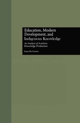 Education, Modern Development, and Indigenous Knowledge - Seana McGovern