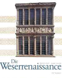 Die Weserrenaissance - Herbert Kreft, J&uuml;rgen Soenke