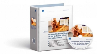 Normgerechte Bauausführung für Tischler, Glaser und Sonnenschutztechniker