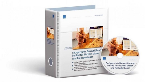 Normgerechte Bauausführung für Tischler, Glaser und Sonnenschutztechniker - 