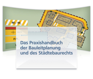 Das Praxishandbuch der Bauleitplanung und des Städtebaurechts