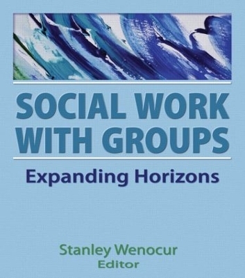 Social Work With Groups - Stanley Wenocur