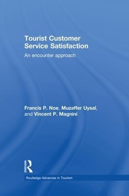 Tourist Customer Service Satisfaction - Francis Noe, Muzaffer Uysal, Vincent Magnini