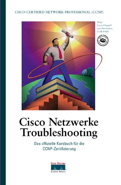 CISCO Netzwerke Troubleshooting - Laura Chappell, Dan Farkas