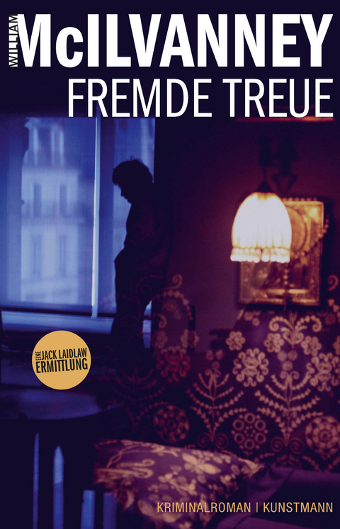 Fremde Treue - William McIlvanney
