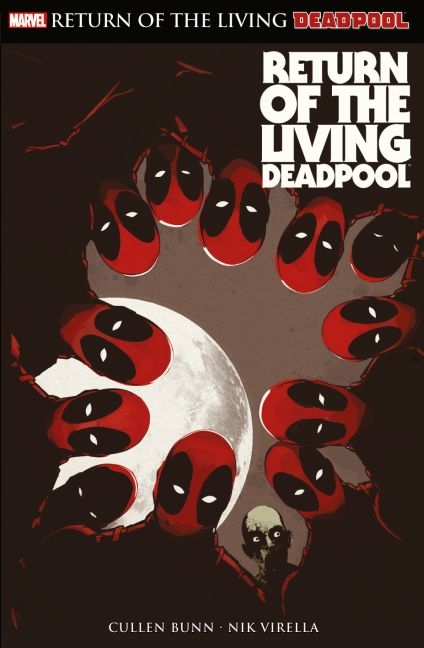 Deadpool: Return of the living Deadpool - Cullen Bunn, Nicole Virella