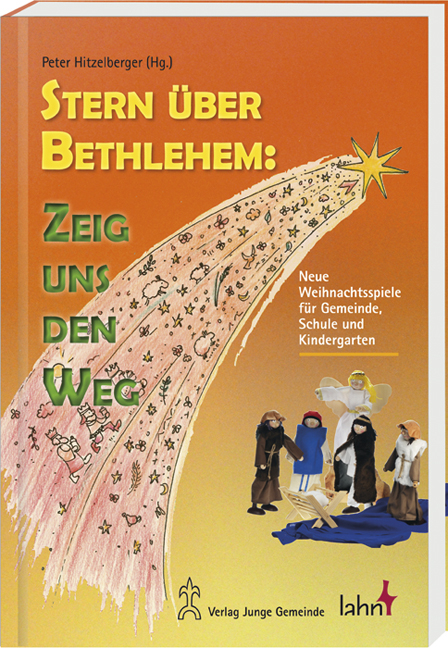 Stern &uuml;ber Bethlehem: Zeig uns den Weg - 