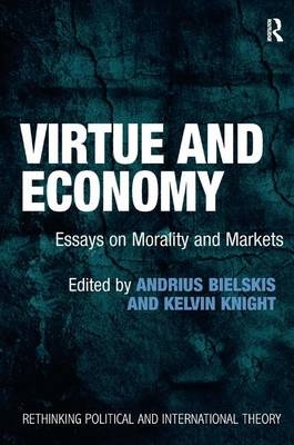 Virtue and Economy - Andrius Bielskis, Kelvin Knight