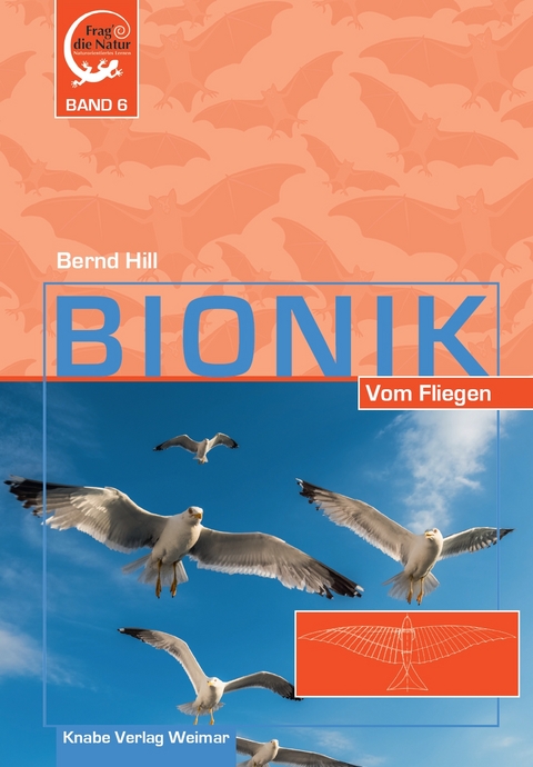 Bionik &ndash; Vom Fliegen - Bernd Hill