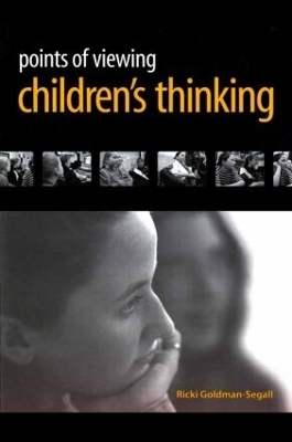 Points of Viewing Children's Thinking - Ricki Goldman-Segall, Ricki Goldman