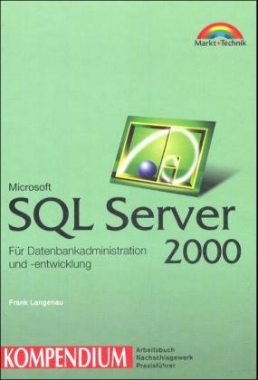Microsoft SQL Server 2000 Kompendium, m. CD-ROM