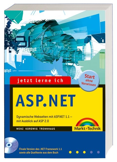 Jetzt lerne ich ASP.NET - Christian Wenz, Andreas Kordwig, Christian Trennhaus