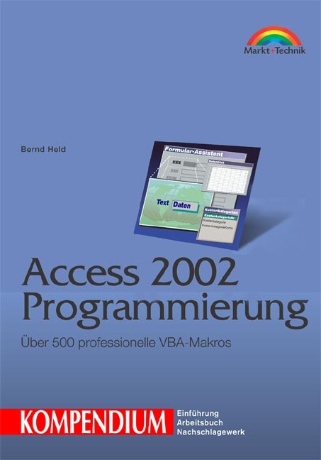 Access 2002 Programmierung - Kompendium - Bernd Held