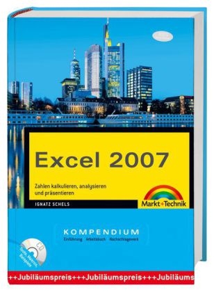 Excel 2007 Kompendium - Ignatz Schels
