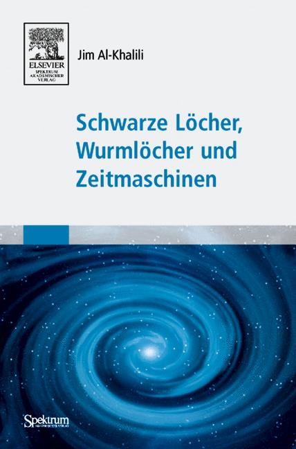 Schwarze L&ouml;cher, Wurml&ouml;cher und Zeitmaschinen - Jim Al-Khalili