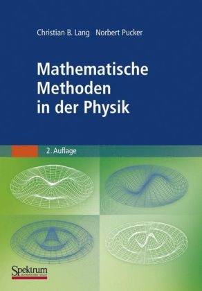 Mathematische Methoden in der Physik - Christian B. Lang, Norbert Pucker