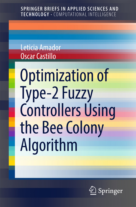 Optimization of Type-2 Fuzzy Controllers Using the Bee Colony Algorithm - Leticia Amador, Oscar Castillo
