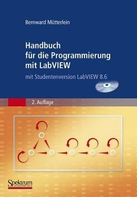 Handbuch Fur Die Programmierung Mit LabVIEW Handbuch Fur Die Programmierung Mit LabVIEW - Bernward Mutterlein