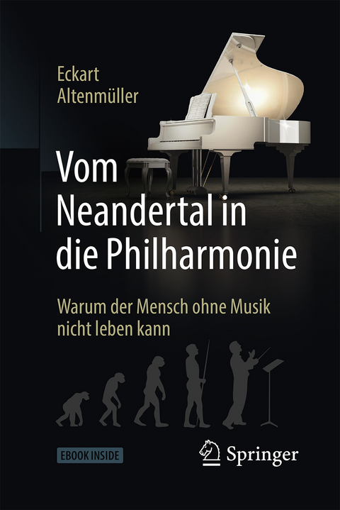 Vom Neandertal in die Philharmonie - Eckart Altenm&uuml;ller