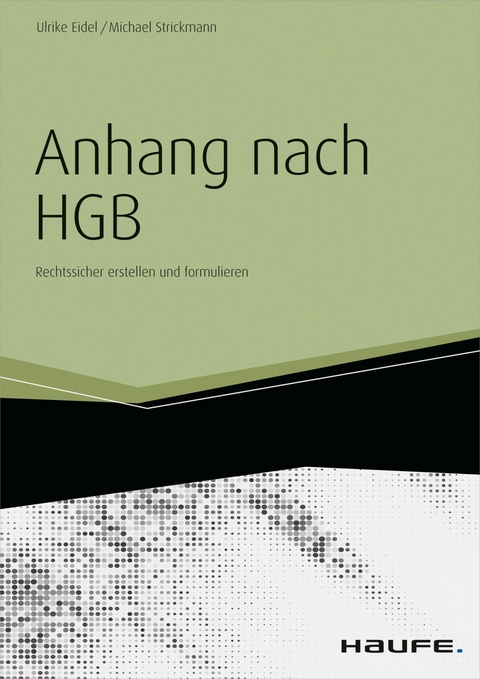 Der Anhang nach HGB - inkl. Arbeitshilfen online - Ulrike Eidel, Michael Strickmann
