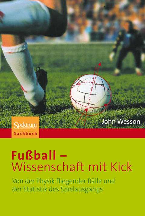 Fu&szlig;ball - Wissenschaft mit Kick - John Wesson