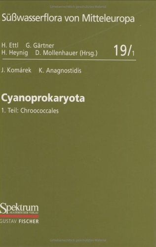 S&uuml;&szlig;wasserflora von Mitteleuropa, Bd. 19/1: Cyanoprokaryota - Jiř&iacute; Kom&aacute;rek