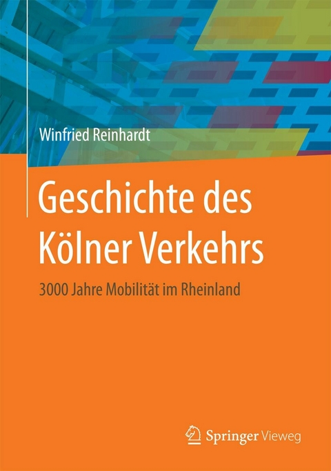 Geschichte des K&ouml;lner Verkehrs - Winfried Reinhardt