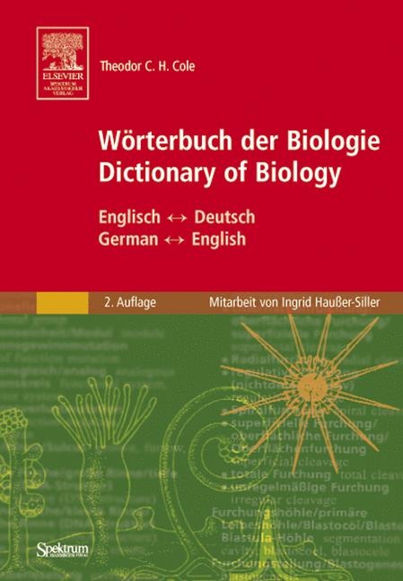 W&ouml;rterbuch der Biologie/Dictionary of Biology - Theodor C Cole, Ingrid Hau&szlig;er-Siller