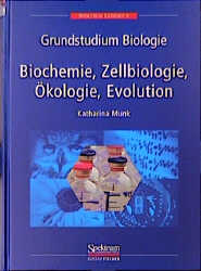 Grundstudium der Biologie / Grundstudium Biologie - Biochemie, Zellbiologie, Ökologie, Evolution