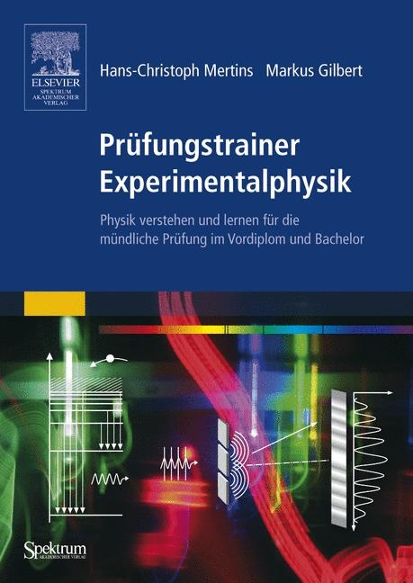 Pr&uuml;fungstrainer Experimentalphysik - Hans-Christoph Mertins, Markus Gilbert